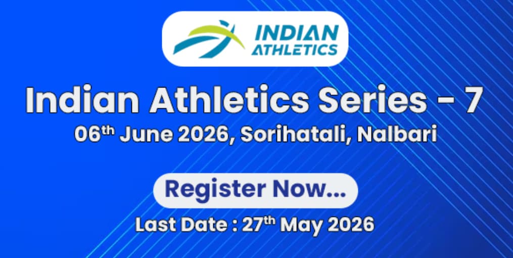 Indian Athletics Series 7 2026 Indian Athletics Series 7 2026